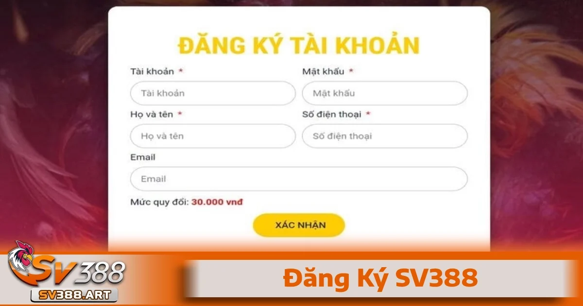 ĐĂNG KÝ 2 Trước khi bắt đầu đăng ký SV388, bạn cần chuẩn bị sẵn các thông tin cá nhân cơ bản