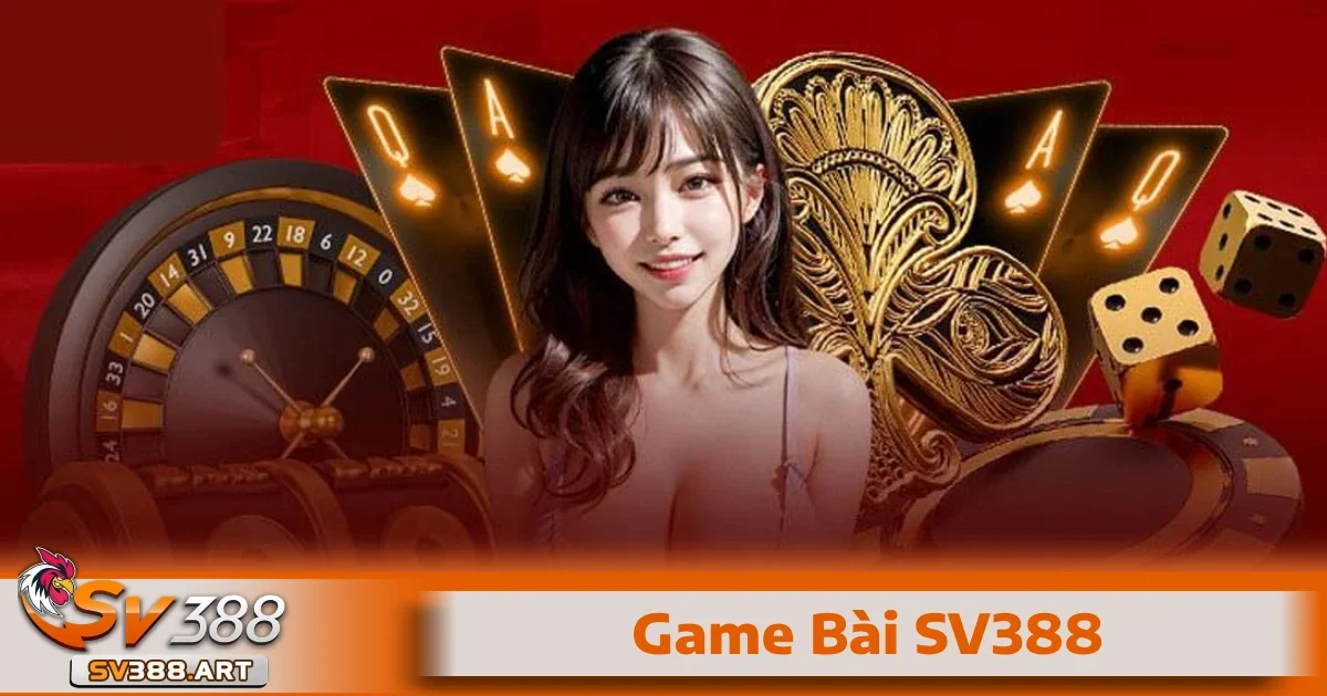 Game Bài SV388 5 Hướng dẫn chơi game bài SV388 dễ hiểu nhất cho người mới
