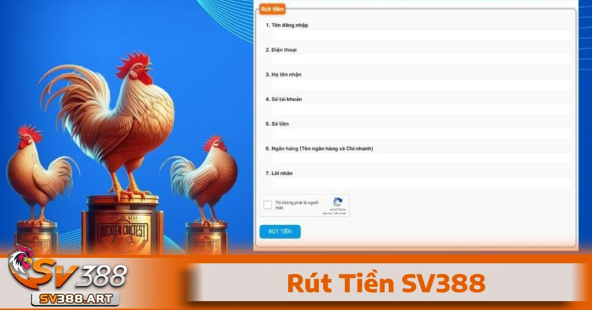 Rút Tiền SV388 2 Quy trình rút tiền SV388 từ tài khoản cá cược về ngân hàng